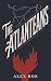 The Atlanteans: A Modern Fr...