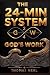 The 24-Min System — God's Work