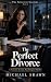 The Perfect Divorce: A Fern...