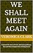 We Shall Meet Again: A powe...