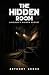 The Hidden Room: Lincoln’s ...