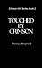 Touched by Crimson: A Polya...
