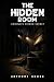 The Hidden Room: Lincoln’s ...