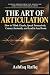 The Art of Articulation by Ashfaq Rafiq