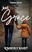 Just Grace by Kimberly Banet
