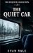The Quiet Car: A Supernatur...