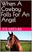 When A Cowboy Falls For An ...