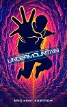 Undermountain by Eric Kent Edstrom