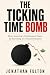 The Ticking Time Bomb: How ...