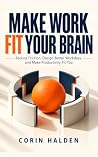 Make Work Fit You...