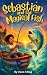 Sebastian and the magical fish
