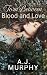 Torn Between Blood and Love by A.J.  Murphy