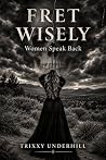 Fret Wisely : Wom...