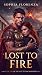 Lost to: Fire: Book Two of ...