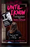 Until I Know: A S...