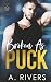 Broken As Puck
