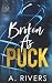 Broken As Puck: Alternative...