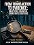 From Transaction to Evidenc...