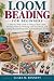 Loom Beading for Beginners:...