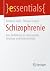 Schizophrenie: Eine Einführ...