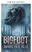 BIGFOOT: Blood in the Valle...
