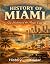 History Of Miami by History Radar