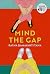 Mind the Gap by Ratna Damayanti Taha