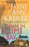 Dawn in Eclipse Bay by Jayne Ann Krentz Dawn in Eclipse Bay by Jayne Ann Krentz