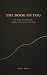 The Book of You: The Chapte...