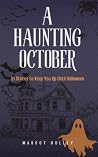 A Haunting Octobe...