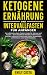 Ketogene Ernährung und Inte...