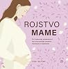 Rojstvo mame : po...