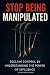 Stop Being Manipulated: Rec...
