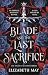 The Blade and the Last Sacr...