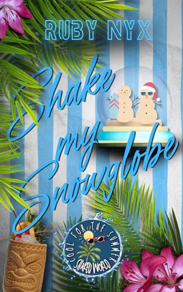 Read Shake My Snowglobe (Cool for the Summer)