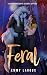 Feral by Emmy LaRoux