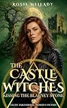 The Castle Witches by Rosie Meleady The Castle Witches by Rosie Meleady