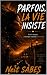 PARFOIS, LA VIE INSISTE