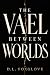 The Vael Between Worlds (Selvara #1)
