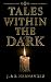 Tales Within the Dark