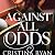 Against All Odds