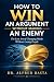 How to Win an Argument With...