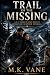 Trail of the Missing: A K-9...
