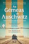 As Gémeas de Auschwitz by Eva Mozes Kor As Gémeas de Auschwitz by Eva Mozes Kor