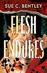 Flesh Endures