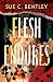 Flesh Endures by Sue C. Bentley