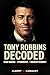 Tony Robbins, Decoded: 1000...