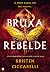 Bruxa Rebelde (The Crimson Moth, #2)