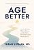 Age Better: Ancient Wisdom,...