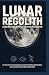 LUNAR REGOLITH CONSTRUCTION...